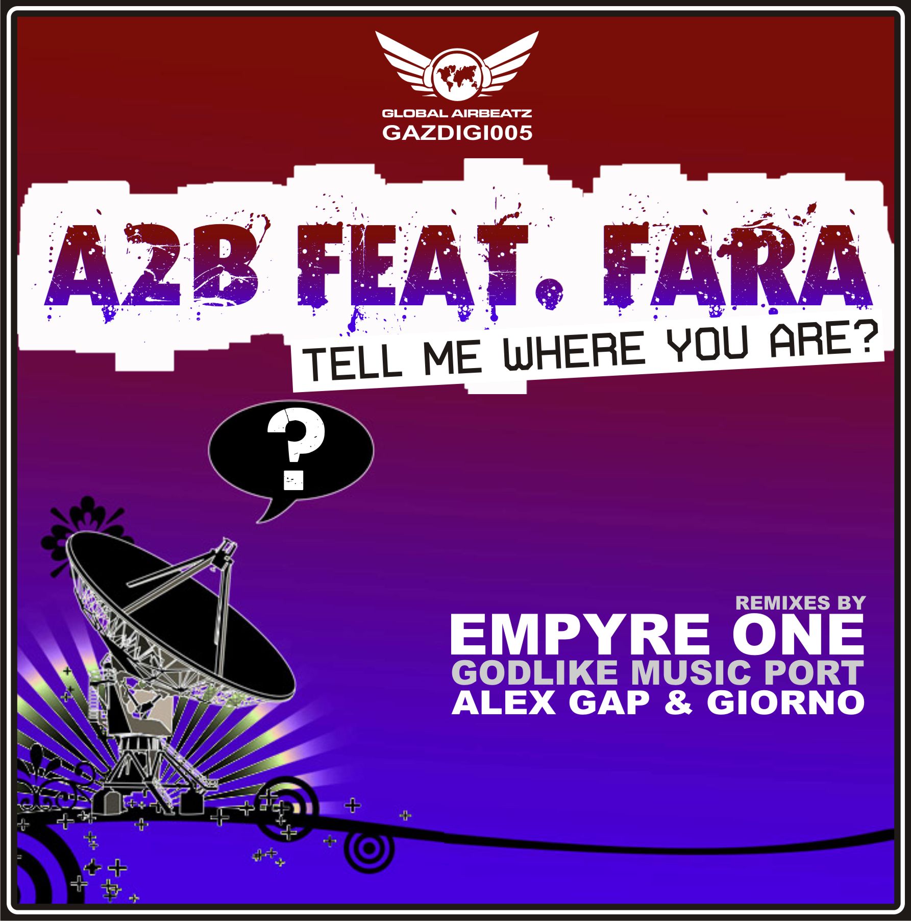 GAZDIGI004 | A2B feat. Fara – Tell Me Where You Are
