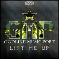 GAZDIGI010 | Godlike Music Port - Lift Me Up