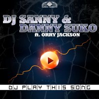 GAZ045 I DJ Sanny & Danny Suko feat. Orry Jackson - DJ play this song