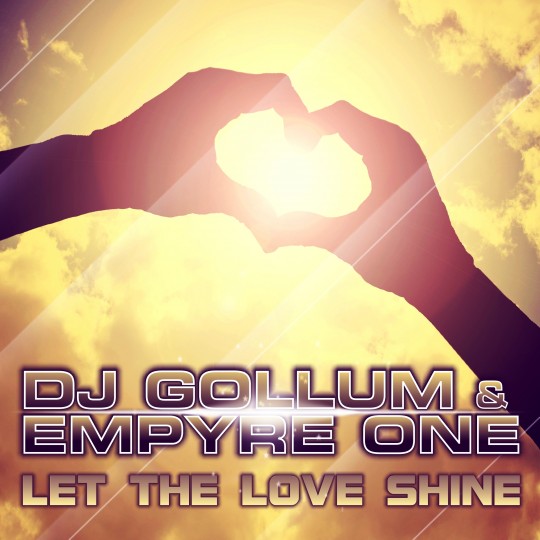 GAZ050 I DJ Gollum & Empyre One – Let the love shine