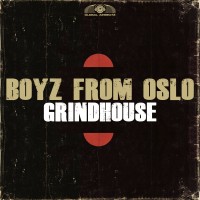 GAZ067 I Boyz from Oslo - Grindhouse