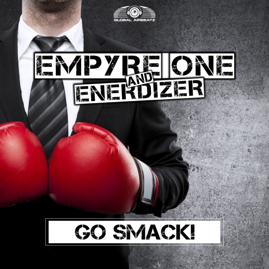 GAZ074 I Empyre One & Enerdizer – GO SMACK!