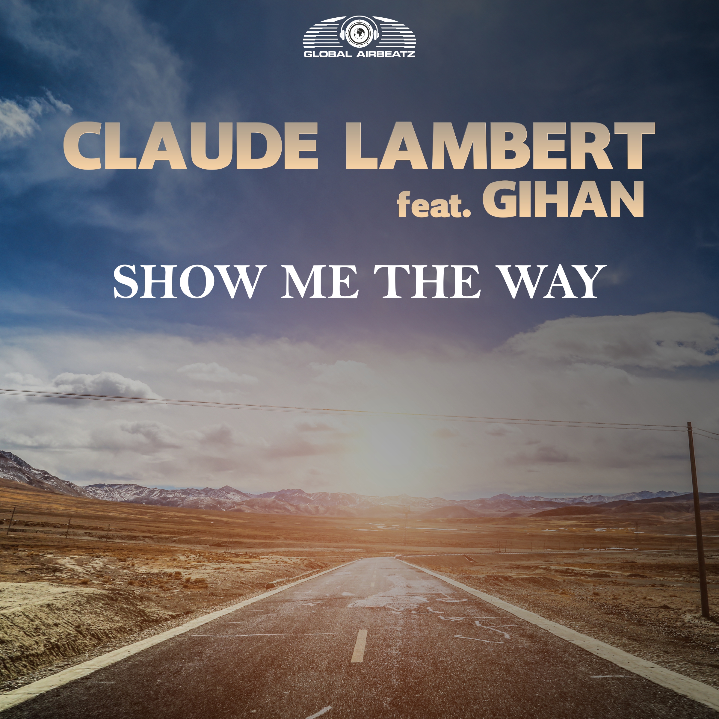 Claude Lambert feat. Gihan - Show Me the Way (Extended Mix)