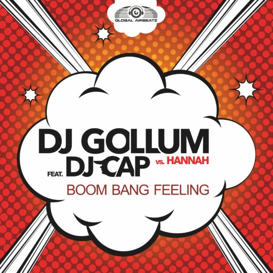 GAZ118 I DJ Gollum feat. DJ Cap vs. Hannah – Boom Bang Feeling