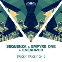 GAZ156 I Sequenza x Empyre One x Enerdizer – Tricky Tricky 2k19