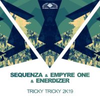 GAZ156 I Sequenza x Empyre One x Enerdizer – Tricky Tricky 2k19