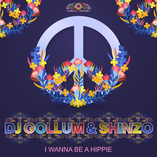 GAZ153 | DJ Gollum & Shinzo  – I Wanna Be A Hippie