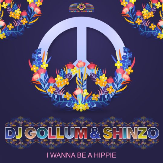 GAZ153 | DJ Gollum & Shinzo  – I Wanna Be A Hippie