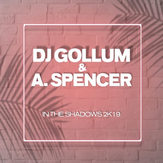 GAZ122 I DJ Gollum & A. Spencer – In The Shadows 2k19