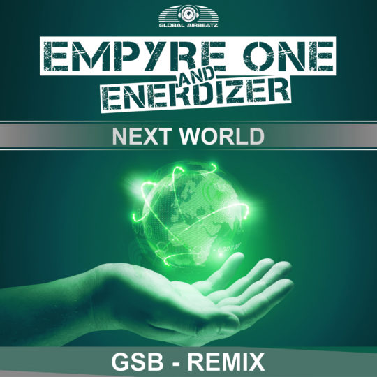 GAZ174 I Empyre One & Enerdizer – Next World ( GSB Remix )