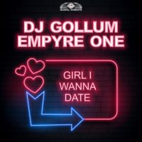 GAZ178 I DJ Gollum & Empyre One – Girl I Wanna Date